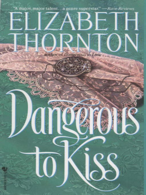 Title details for Dangerous to Kiss by Elizabeth Thornton - Available